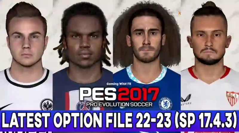 PES 2017 OPTION FILE 22-23 SP MID JUNE - PES 2017 Gaming WitH TR