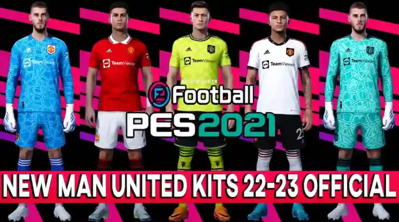 PES 2021 NEW MAN UNITED KITS 22-23 OFFICIAL