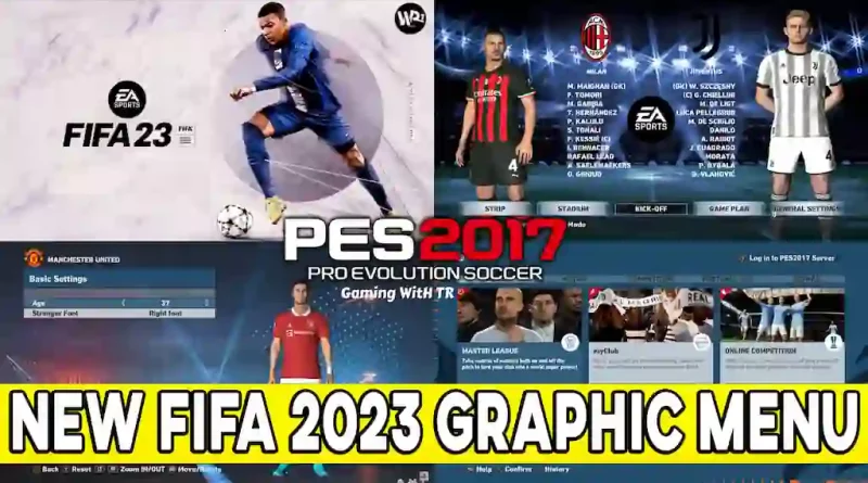 PES 2017 NEW FIFA 2023 GRAPHIC MENU