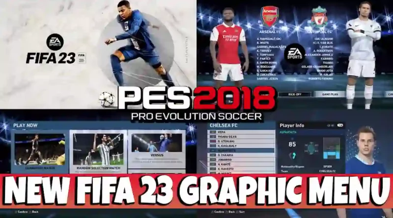 PES 2018 NEW FIFA 23 GRAPHIC MENU