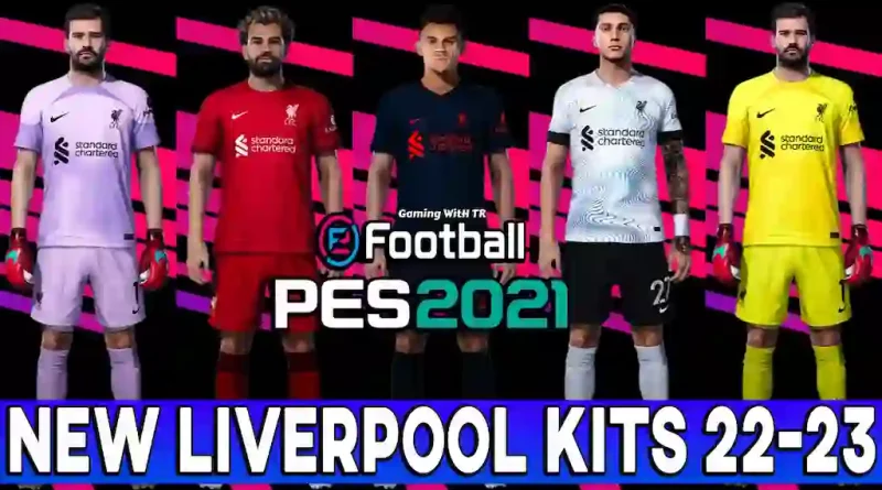 PES 2021 NEW LIVERPOOL KITS 2022-2023 OFFICIAL