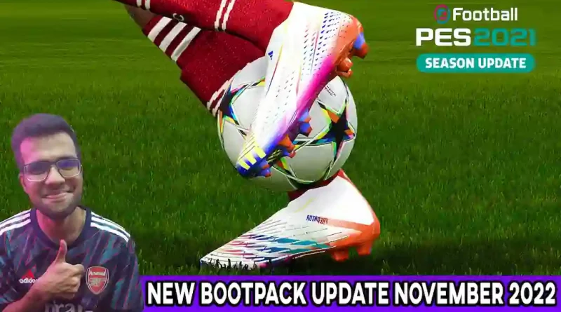 PES 2021 NEW BOOTPACK UPDATE NOVEMBER 2022