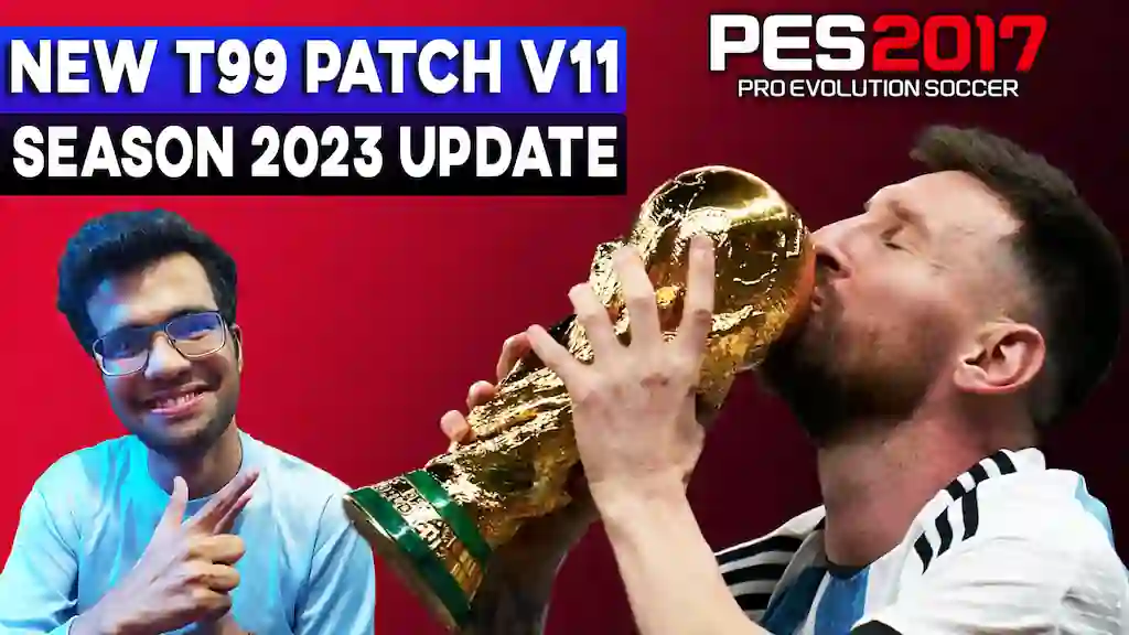 PES 2017  NEW T99 PATCH V10 - SEASON 2022-2023 UPDATE 