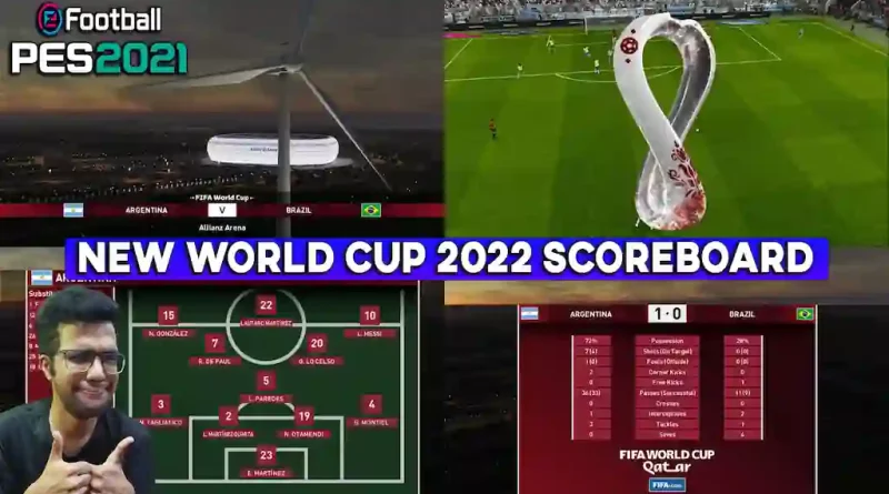 PES 2021 NEW WORLD CUP 2022 SCOREBOARD UPDATE
