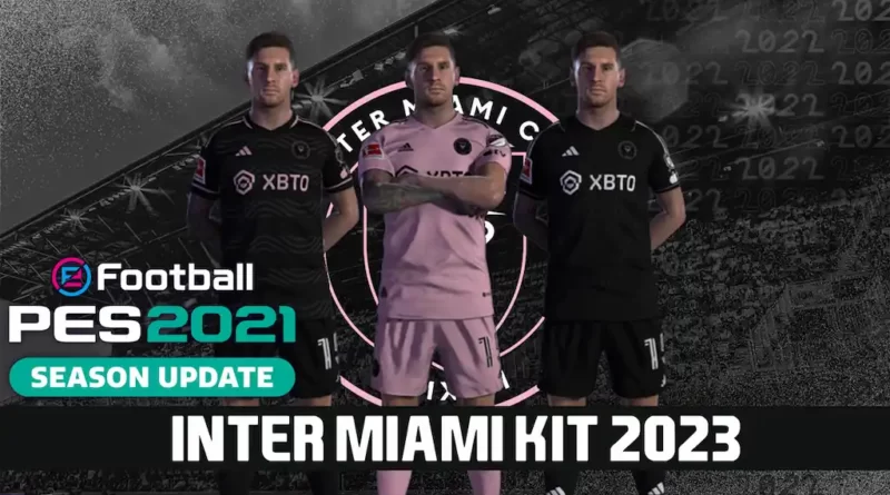 PES 2021 NEW INTER MIAMI KITPACK 2023