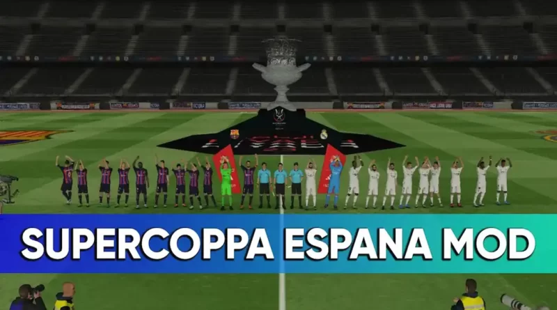 PES 2017 NEW SUPERCOPPA DE ESPANA MOD 2023