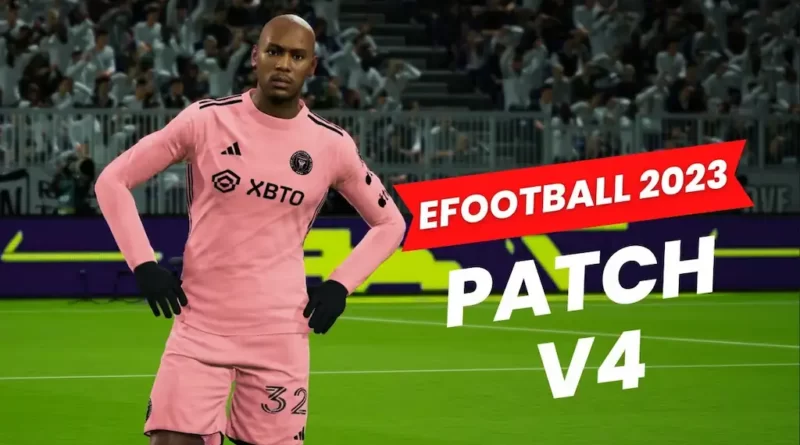 EFOOTBALL 2023 NEW PATCH UPDATE V4.0