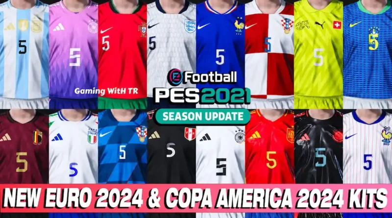 PES 2021 NEW EURO 2024 & COPA AMERICA 2024 KITS UPDATE