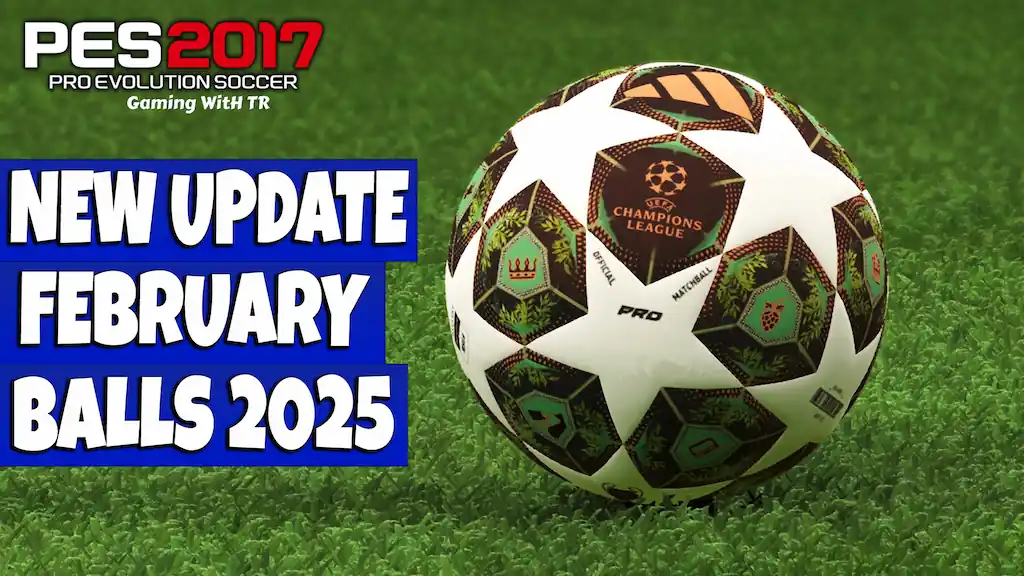 PES 2017 NEW UPDATE FEBRUARY BALLS 2025