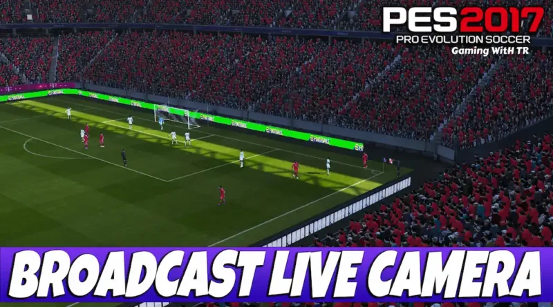 PES 2017 NEW BROADCAST LIVE CAMERA 2025