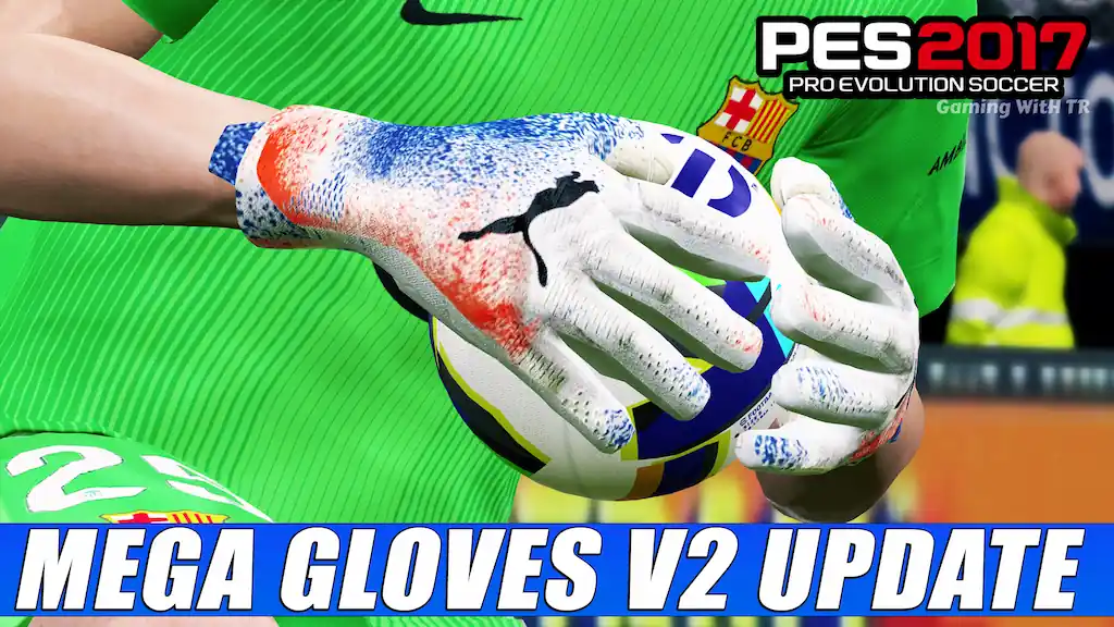 PES 2017 NEW MEGA GOALKEEPER'S GLOVES V2