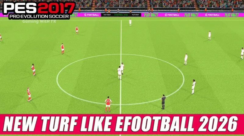 PES 2017 NEW TURF UPDATE LIKE EFOOTBALL 2026